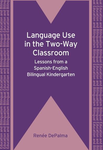Language Use in the Two-Way Classroom: Lessons from a Spanish-English Bilingual Kindergarten