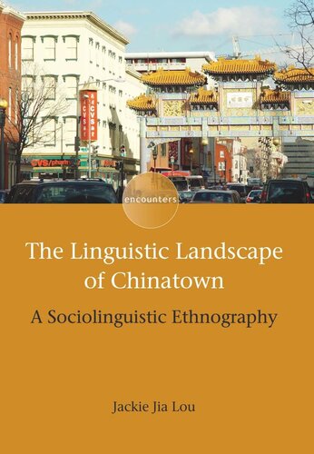 TheLinguistic Landscape of Chinatown: A Sociolinguistic Ethnography