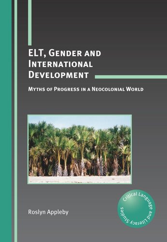ELT, Gender and International Development: Myths of Progress in a Neocolonial World
