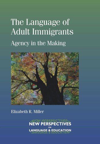 TheLanguage of Adult Immigrants: Agency in the Making
