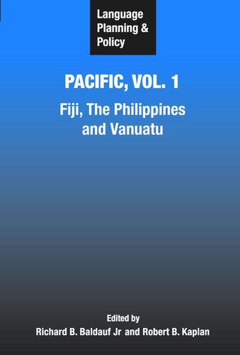Language Planning and Policy in the Pacific, Vol 1: Fiji, The Philippines, and Vanuatu