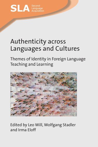 Authenticity across Languages and Cultures: Themes of Identity in Foreign Language Teaching and Learning