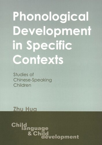Phonological Development in Specific Contexts: Studies of Chinese-speaking Children
