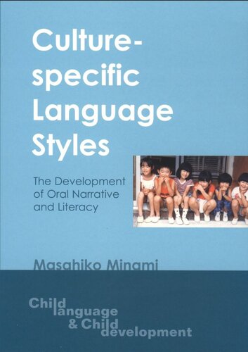 Culture-Specific Language Styles: The Development of Oral Narrative and Literacy