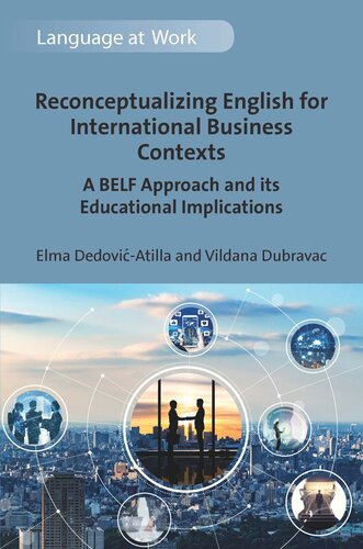 Reconceptualizing English for International Business Contexts: A BELF Approach and its Educational Implications