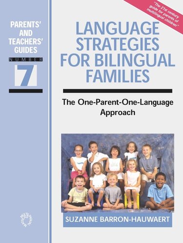 Language Strategies for Bilingual Families: The one-parent-one-language Approach