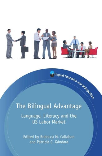 TheBilingual Advantage: Language, Literacy and the US Labor Market
