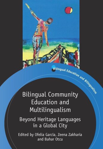 Bilingual Community Education and Multilingualism: Beyond Heritage Languages in a Global City