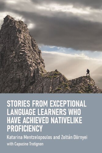 Stories from Exceptional Language Learners Who Have Achieved Nativelike Proficiency