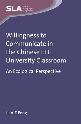 Willingness to Communicate in the Chinese EFL University Classroom: An Ecological Perspective