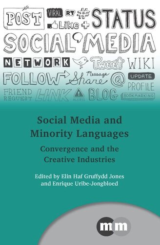 Social Media and Minority Languages: Convergence and the Creative Industries
