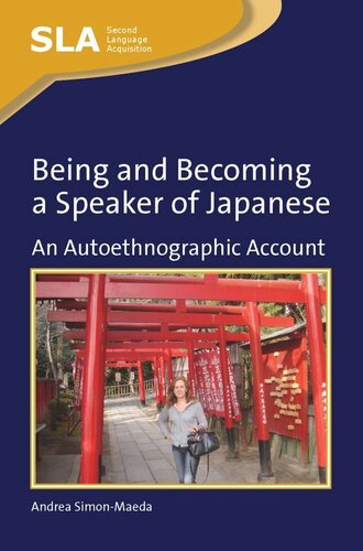Being and Becoming a Speaker of Japanese: An Autoethnographic Account