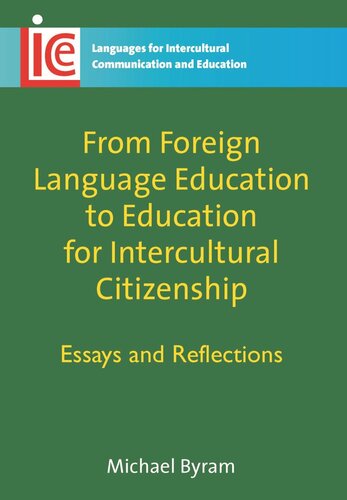 From Foreign Language Education to Education for Intercultural Citizenship: Essays and Reflections