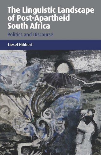TheLinguistic Landscape of Post-Apartheid South Africa: Politics and Discourse