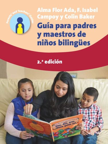 Guía para padres y maestros de niños bilingües: 2.a edición