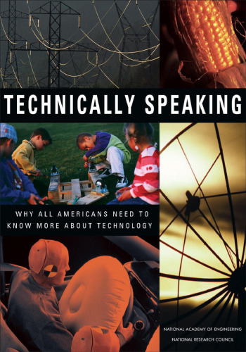Technically Speaking: Why All Americans Need to Know More About Technology