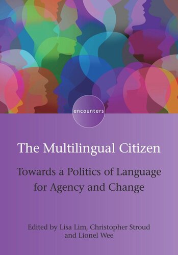 TheMultilingual Citizen: Towards a Politics of Language for Agency and Change