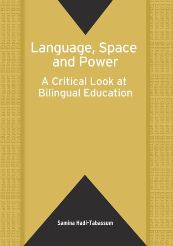 Language, Space and Power: A Critical Look at Bilingual Education