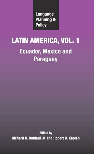 Language Planning and Policy in Latin America, Vol. 1: Ecuador, Mexico and Paraguay