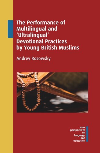 The Performance of Multilingual and ‘Ultralingual’ Devotional Practices by Young British Muslims