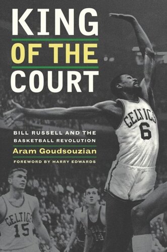 King of the Court: Bill Russell and the Basketball Revolution