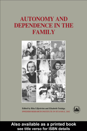 Autonomy and Dependence in the Family: Turkey and Sweden in Critical Perspective 