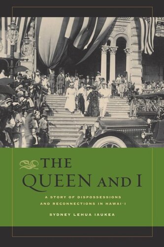 The Queen and I: A Story of Dispossessions and Reconnections in Hawai'i
