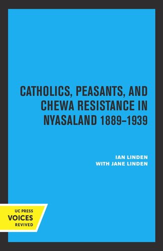 Catholics, Peasants, and Chewa Resistance in Nyasaland 1889–1939