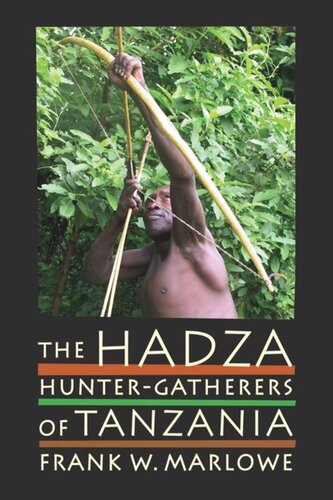 The Hadza: Hunter-Gatherers of Tanzania