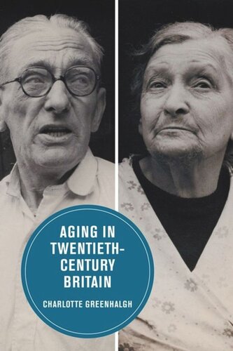 Aging in Twentieth-Century Britain