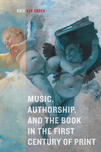 Music, Authorship, and the Book in the First Century of Print