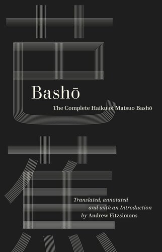 Basho: The Complete Haiku of Matsuo Basho