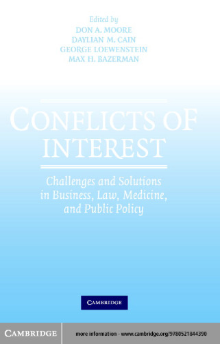 Conflicts of Interest: Challenges and Solutions in Business, Law, Medicine, and Public Policy