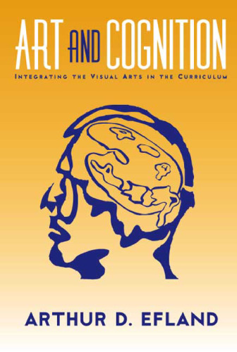 Art and Cognition: Integrating the Visual Arts in the Curriculum