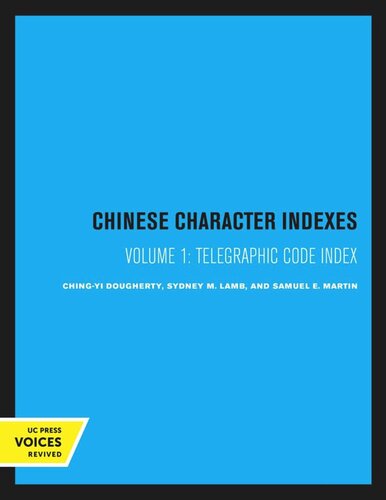 Chinese Character Indexes: Volume 1 Telegraphic Code Index