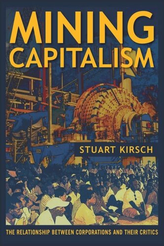 Mining Capitalism: The Relationship between Corporations and Their Critics