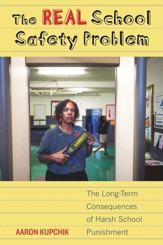 The Real School Safety Problem: The Long-Term Consequences of Harsh School Punishment