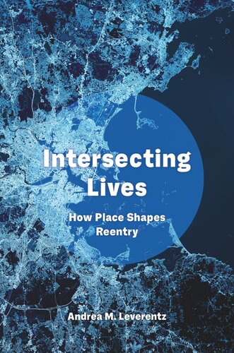 Intersecting Lives: How Place Shapes Reentry