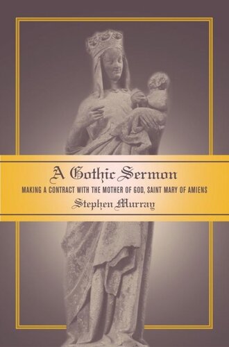 A Gothic Sermon: Making a Contract with the Mother of God, Saint Mary of Amiens