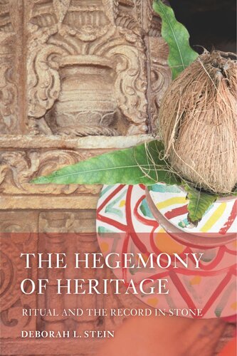 The Hegemony of Heritage: Ritual and the Record in Stone