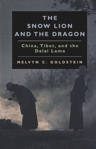 The Snow Lion and the Dragon: China, Tibet, and the Dalai Lama
