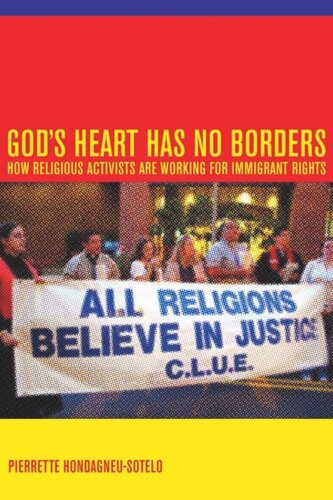 God's Heart Has No Borders: How Religious Activists Are Working for Immigrant Rights