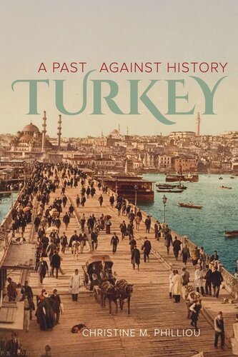 Turkey: A Past Against History