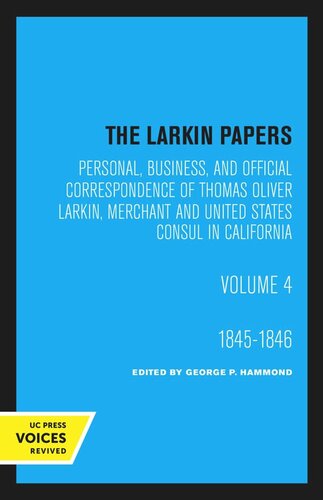 The Larkin Papers: Volume 4 1845–1846