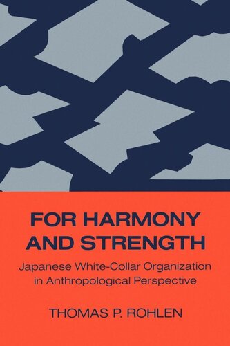For Harmony and Strength: Japanese White-Collar Organization in Anthropological Perspective