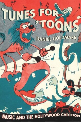 Tunes for 'Toons: Music and the Hollywood Cartoon