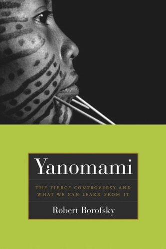 Yanomami: The Fierce Controversy and What We Can Learn from It