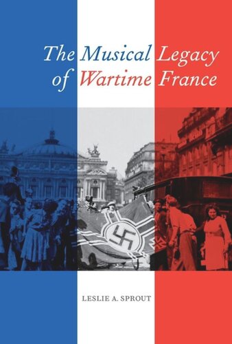 The Musical Legacy of Wartime France