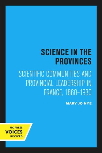 Science in the Provinces: Scientific Communities and Provincial Leadership in France, 1860–1930