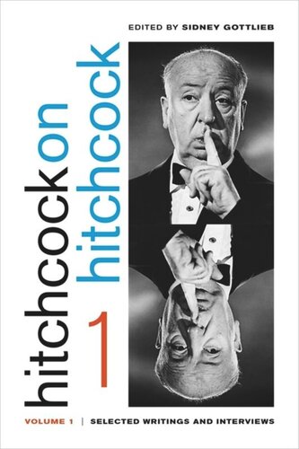 Hitchcock on Hitchcock, Volume 1: Selected Writings and Interviews